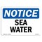 Signmission OSHA Notice, 5" Height, Sea Water Sign, 7" X 5", Landscape OS-NS-D-57-L-18260 - alternate 1